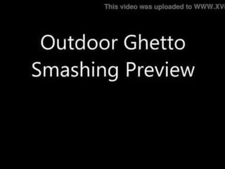 Outdoor Ghetto smashing Preview